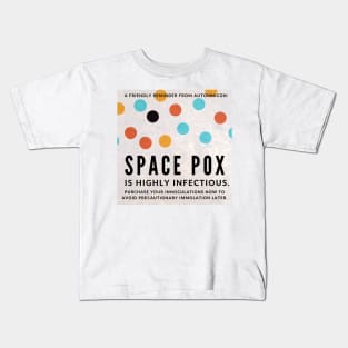 Space Pox! Kids T-Shirt